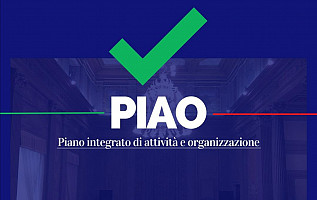 Il nuovo PIAO: completato l’assetto normativo si entra nel vivo